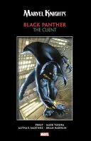 Marvel Knights Black Panther de Priest & Texeira: Clientul - Marvel Knights Black Panther by Priest & Texeira: The Client