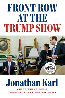 Primul rând la spectacolul Trump - Front Row at the Trump Show