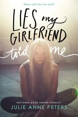 Minciuni pe care mi le-a spus prietena mea - Lies My Girlfriend Told Me
