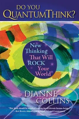 Tu gândești cuantic? New Thinking That Will Rock Your World - Do You QuantumThink?: New Thinking That Will Rock Your World