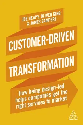 Transformarea orientată către client: Cum proiectarea ajută companiile să lanseze pe piață serviciile potrivite - Customer-Driven Transformation: How Being Design-Led Helps Companies Get the Right Services to Market
