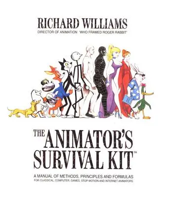 The Animator's Survival Kit: Un manual de metode, principii și formule pentru animatorii clasici, pe calculator, de jocuri, Stop Motion și Internet - The Animator's Survival Kit: A Manual of Methods, Principles and Formulas for Classical, Computer, Games, Stop Motion and Internet Animators