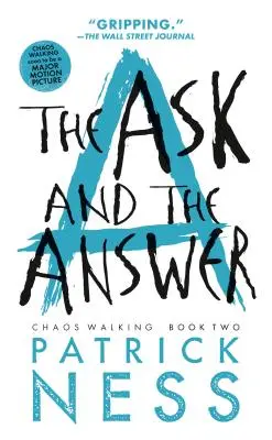 The Ask and the Answer (cu povestire scurtă bonus): Chaos Walking: Cartea a doua - The Ask and the Answer (with Bonus Short Story): Chaos Walking: Book Two