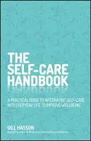 Manualul îngrijirii de sine: Conectează-te cu tine însuți și stimulează-ți starea de bine - The Self-Care Handbook: Connect with Yourself and Boost Your Wellbeing