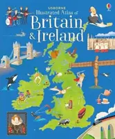 Atlasul ilustrat Usborne al Marii Britanii și Irlandei - Usborne Illustrated Atlas of Britain and Ireland