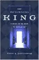 Regele care se întoarce: Un ghid pentru Cartea Apocalipsei - The Returning King: A Guide to the Book of Revelation