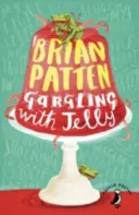 Gargling with Jelly - O colecție de poezii - Gargling with Jelly - A Collection of Poems