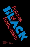 Viitorul radicalismului negru - Futures of Black Radicalism