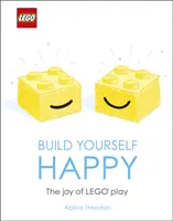 LEGO Build Yourself Happy - Bucuria jocului LEGO - LEGO Build Yourself Happy - The Joy of LEGO play
