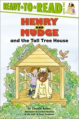 Henry și Mudge și casa din copacul înalt: Ready-To-Read Level 2 - Henry and Mudge and the Tall Tree House: Ready-To-Read Level 2