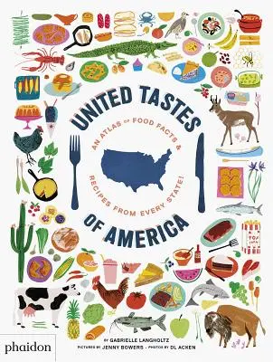 Gusturile unite ale Americii: Un atlas de fapte și rețete alimentare din fiecare stat! - United Tastes of America: An Atlas of Food Facts & Recipes from Every State!