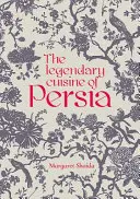 Bucătăria legendară a Persiei - The Legendary Cuisine of Persia