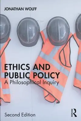 Etică și politici publice: O investigație filosofică - Ethics and Public Policy: A Philosophical Inquiry