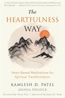 Calea Heartfulness: Meditații bazate pe inimă pentru transformare spirituală - The Heartfulness Way: Heart-Based Meditations for Spiritual Transformation