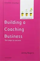 Construirea unei afaceri de coaching, ediția a 2-a - Building a Coaching Business, 2nd Edition