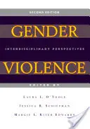Violența de gen, ediția a 2-a: Perspective interdisciplinare - Gender Violence, 2nd Edition: Interdisciplinary Perspectives