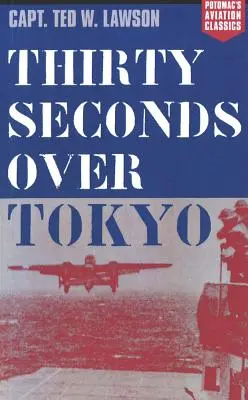 Treizeci de secunde deasupra Tokyo - Thirty Seconds Over Tokyo