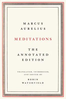 Meditations: The Annotated Edition