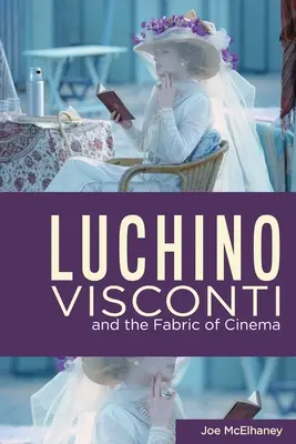 Luchino Visconti și țesătura cinematografică - Luchino Visconti and the Fabric of Cinema