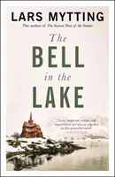 Clopotul din lac - Trilogia Sister Bells Vol. 1: Cartea de ficțiune istorică a lunii The Times - Bell in the Lake - The Sister Bells Trilogy Vol. 1: The Times Historical Fiction Book of the Month