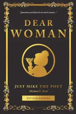 Dragă femeie: (Poezie pentru femei) - Dear Woman: (Poetry for Women)