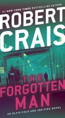 The Forgotten Man (Omul uitat): Un roman cu Elvis Cole și Joe Pike - The Forgotten Man: An Elvis Cole and Joe Pike Novel