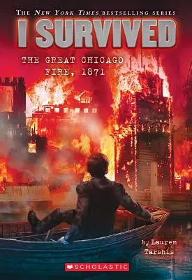 Am supraviețuit Marelui Incendiu din Chicago, 1871 (I Survived #11), 11 - I Survived the Great Chicago Fire, 1871 (I Survived #11), 11