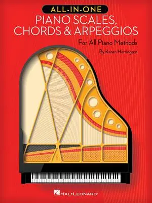 All-In-One Piano Scales, Chords & Arpeggios: Pentru toate metodele de pian - All-In-One Piano Scales, Chords & Arpeggios: For All Piano Methods