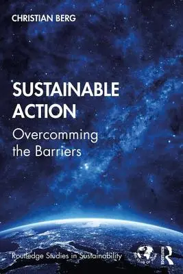 Acțiune durabilă: Depășirea barierelor - Sustainable Action: Overcoming the Barriers