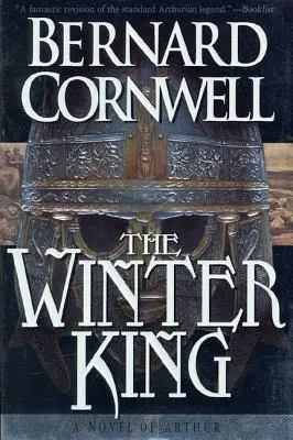 Regele iernii: Un roman al lui Arthur - The Winter King: A Novel of Arthur