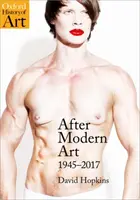 După arta modernă: 1945-2017 - After Modern Art: 1945-2017