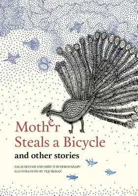 Mama fură o bicicletă: Și alte povestiri - Mother Steals a Bicycle: And Other Stories