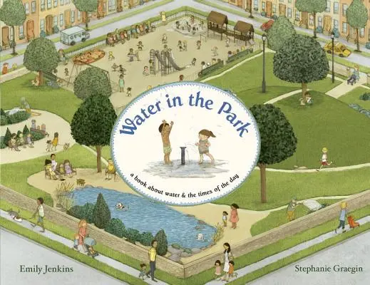 Apă în parc: O carte despre apă și momentele zilei - Water in the Park: A Book about Water & the Times of the Day
