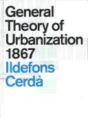 Teoria generală a urbanizării 1867 - General Theory of Urbanization 1867