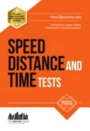 Teste de viteză, distanță și timp: 100 de exemple de întrebări și răspunsuri practice privind viteza, distanța și timpul - Speed, Distance and Time Tests: 100s of Sample Speed, Distance & Time Practice Questions and Answers