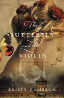 Fluturele și vioara (The Butterfly and the Violin) - The Butterfly and the Violin