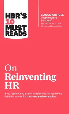 Hbr's 10 Must Reads on Reinventing HR