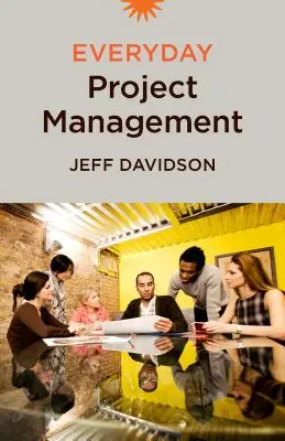 Managementul proiectelor de zi cu zi - Everyday Project Management