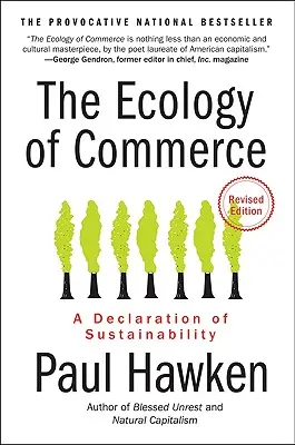 Ecologia comerțului: O declarație de durabilitate - The Ecology of Commerce: A Declaration of Sustainability