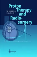 Terapia cu protoni și radiochirurgia - Proton Therapy and Radiosurgery