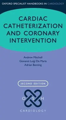 Cateterizare cardiacă și intervenție coronariană - Cardiac Catheterization and Coronary Intervention