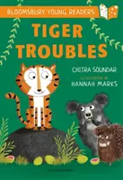 Problemele tigrului: A Bloomsbury Young Reader - White Book Band - Tiger Troubles: A Bloomsbury Young Reader - White Book Band