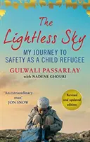 Lightless Sky - Călătoria mea spre siguranță ca copil refugiat - Lightless Sky - My Journey to Safety as a Child Refugee