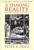 Realitatea zguduitoare - Reflecții zilnice pentru Advent - Shaking Reality - Daily Reflections for Advent