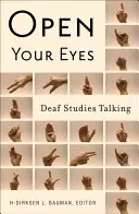 Deschide-ți ochii: Studiile surzilor vorbesc - Open Your Eyes: Deaf Studies Talking