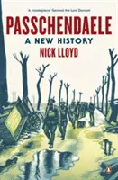 Passchendaele - O nouă istorie - Passchendaele - A New History