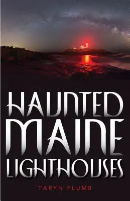 Faruri bântuite din Maine - Haunted Maine Lighthouses