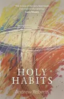 Obiceiuri sfinte - Holy Habits