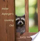 În interiorul sindromului Asperger Privind în afară - Inside Asperger's Looking Out