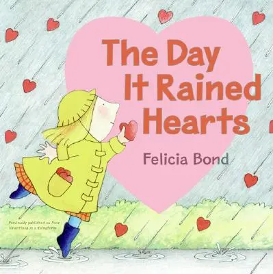The Day It Rained Hearts (Ziua în care au plouat inimile) - The Day It Rained Hearts